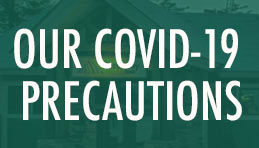 Our COVID-19 Precautions